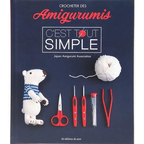 Livro Crocheter Des Amigurumis C Est Tout Simple - Guia Completo de Amigurumi
