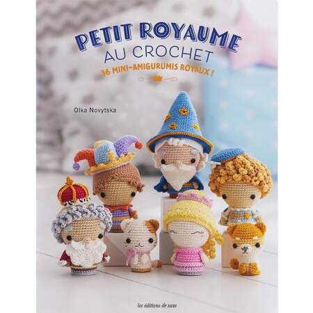 Livro Petit Royaume au Crochet 36 Mini Amigurumis Royaux