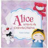 Livro Alice Através da Costura Criativa