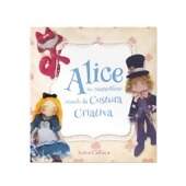 Livro Alice No Maravilhoso Mundo Da Costura Criativa