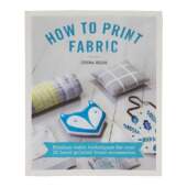 Livro How To Print Fabric
