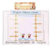 Projeto Márcia Caires Barrado Curvado de Tulipas 81PJ11 Und FL